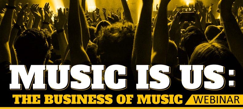 Music Is Us - The Business of Music Webinar