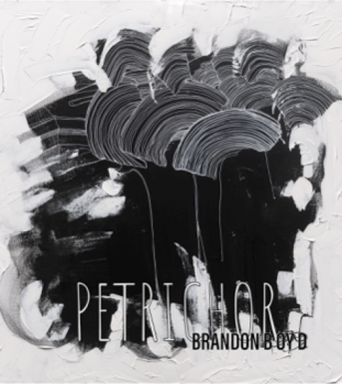 Petrichor - Brandon Boyd